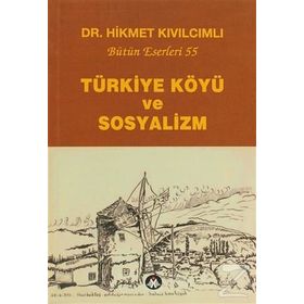 Türkiye Köyü ve Sosyalizm - Hikmet Kıvılcımlı