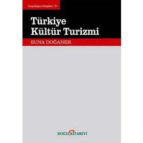 TÜRKIYE KÜLTÜR TURIZMI - SUNA DOĞANER