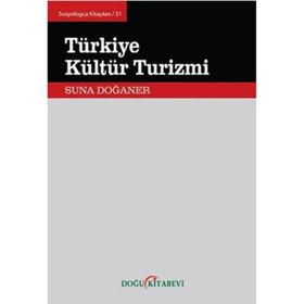 TÜRKIYE KÜLTÜR TURIZMI - SUNA DOĞANER