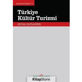 TÜRKIYE KÜLTÜR TURIZMI - SUNA DOĞANER