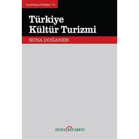 TÜRKIYE KÜLTÜR TURIZMI - SUNA DOĞANER
