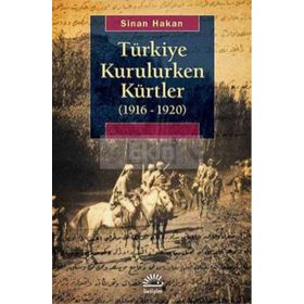 Türkiye Kurulurken Kürtler (1916-1920)