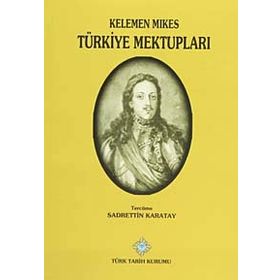 Türkiye Mektupları - Kelemen Mikes