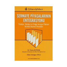 Türkiye, Merkez ve Doğu Avrupa Ülkeleri Menkul Kıymet Borsaları - Hilmi Erdoğan Yayla Nuray Kondak Mustafa Türkmenoğlu