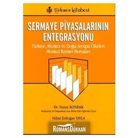Türkiye, Merkez ve Doğu Avrupa Ülkeleri Menkul Kıymet Borsaları - Hilmi Erdoğan Yayla Nuray Kondak Mustafa Türkmenoğlu