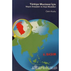 TÜRKİYE MUCIZESI İÇİN VIZYON ARAYIŞLARI - CEM KOZLU