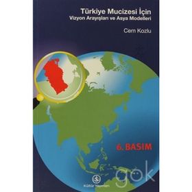 TÜRKİYE MUCIZESI İÇİN VIZYON ARAYIŞLARI - CEM KOZLU