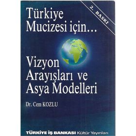 TÜRKİYE MUCIZESI İÇİN VIZYON ARAYIŞLARI - CEM KOZLU