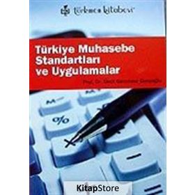 TÜRKİYE MUHASEBE STANDARTLARI VE UYGULAMALARI - ÜMİT GÜCENME GENÇOĞLU