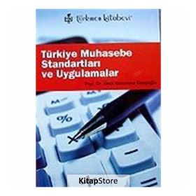 TÜRKİYE MUHASEBE STANDARTLARI VE UYGULAMALARI - ÜMİT GÜCENME GENÇOĞLU
