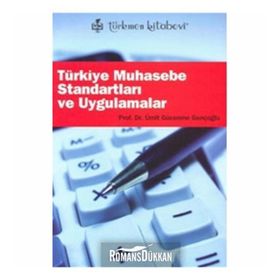 TÜRKİYE MUHASEBE STANDARTLARI VE UYGULAMALARI - ÜMİT GÜCENME GENÇOĞLU