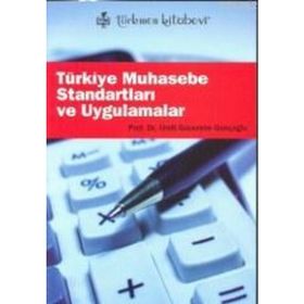 TÜRKİYE MUHASEBE STANDARTLARI VE UYGULAMALARI - ÜMİT GÜCENME GENÇOĞLU