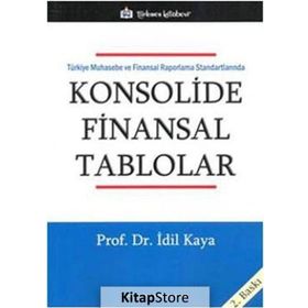 Türkiye Muhasebe ve Finansal Raporlama Standartlarında Konsolide Finansal Tablolar - İdil Kaya