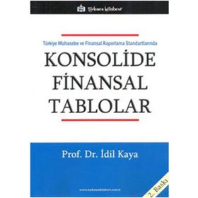 Türkiye Muhasebe ve Finansal Raporlama Standartlarında Konsolide Finansal Tablolar - İdil Kaya