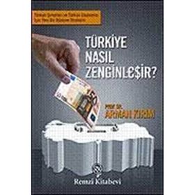 TÜRKİYE NASIL ZENGİNLEŞİR? - ARMAN KIRIM