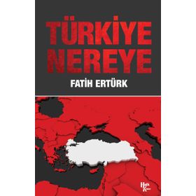 Türkiye Nereye - Lütfü Akdoğan