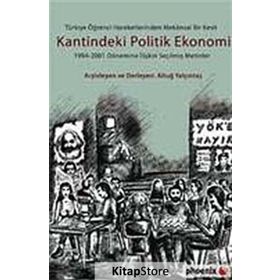 TÜRKİYE ÖĞRENCİ HAREKETLERINDEN MEKÂNSAL BIR KESIT KANTINDEKI POLITIK EKONOMI 19942001 DÖNEMİNE İL - ALTUĞ YALÇINTAŞ