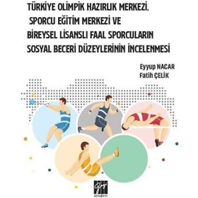Türkiye Olimpik Hazırlık Merkezi Sporcu Eğitim Merkezi ve Bireysel Lisanslı Faal Sporcuların Sosyal Beceri Düzeylerinin İnc - Fatih Çelik