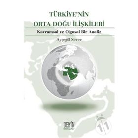 Türkiye-Ortadoğu İlişkilerinin Ekonomi Politiği - Fatma Kurt Sarıaslan