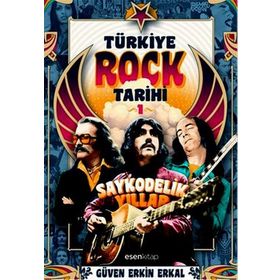 TÜRKIYE ROCK TARIHI -1 - GÜVEN ERKIN ERKAL
