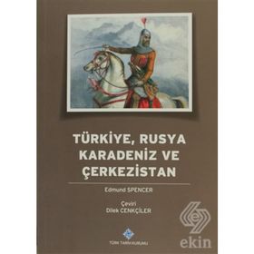 Türkiye, Rusya, Karadeniz ve Çerkezistan - Edmund Spencer