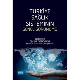Türkiye Sağlık Sisteminin Genel Görünümü - Nobel Yayınevi