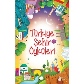 Türkiye Şehir Öyküleri - Sara Gürbüz Özeren