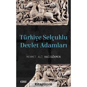 Türkiye Selçuklu Devlet Adamları - Mehmet Ali Hacıgökmen