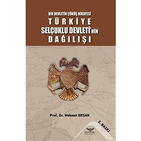 TÜRKİYE SELÇUKLU DEVLETININ DAĞILIŞI - MEHMET ERSAN
