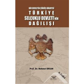 TÜRKİYE SELÇUKLU DEVLETININ DAĞILIŞI - MEHMET ERSAN