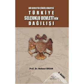 TÜRKİYE SELÇUKLU DEVLETININ DAĞILIŞI - MEHMET ERSAN