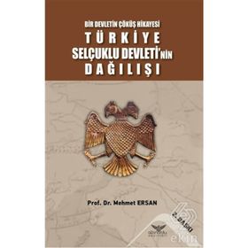 TÜRKİYE SELÇUKLU DEVLETININ DAĞILIŞI - MEHMET ERSAN