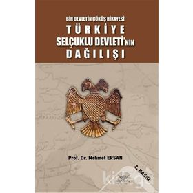 TÜRKİYE SELÇUKLU DEVLETININ DAĞILIŞI - MEHMET ERSAN