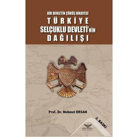 TÜRKİYE SELÇUKLU DEVLETININ DAĞILIŞI - MEHMET ERSAN
