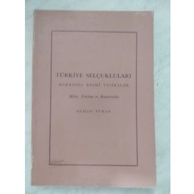 TÜRKİYE SELÇUKLULARI HAKKINDA RESMI VESIKALAR - OSMAN TURAN