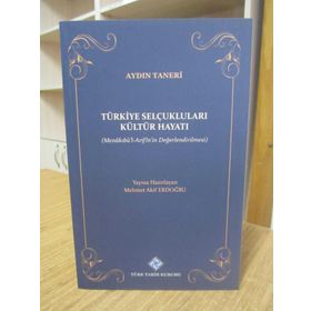 Türkiye Selçukluları Kültür Hayatı - Mehmet Akif Erdoğdu - Türk Tarih Kurumu Yayınları