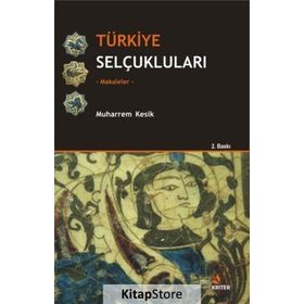 Türkiye Selçukluları - Makaleler - Muharrem Kesik