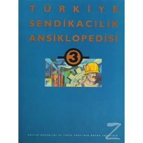 TÜRKIYE SENDIKACILIK ANSIKLOPEDISI (3 CILT) - KOLEKTIF