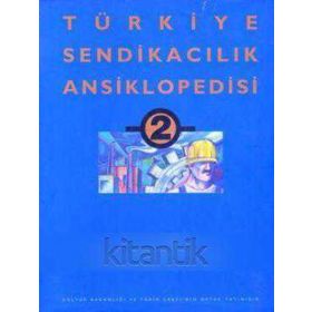 TÜRKIYE SENDIKACILIK ANSIKLOPEDISI (3 CILT) - KOLEKTIF