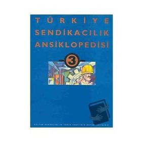 TÜRKIYE SENDIKACILIK ANSIKLOPEDISI (3 CILT) - KOLEKTIF