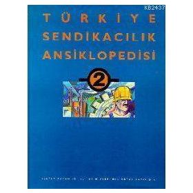 TÜRKİYE SENDİKACILIK ANSIKLOPEDISI CILT: 2 - KOLEKTIF