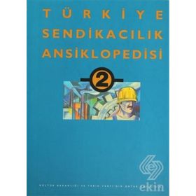 TÜRKİYE SENDİKACILIK ANSIKLOPEDISI CILT: 2 - KOLEKTIF