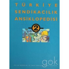 TÜRKİYE SENDİKACILIK ANSIKLOPEDISI CILT: 2 - KOLEKTIF