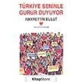 Türkiye Seninle Gurur Duyuyor - Hayrettin Bulut