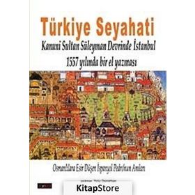 TÜRKİYE SEYAHATI KANUNI SULTAN SÜLEYMAN DEVRINDE İSTANBUL - CRISTOBAL DE VILLALON