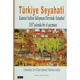 TÜRKİYE SEYAHATI KANUNI SULTAN SÜLEYMAN DEVRINDE İSTANBUL - CRISTOBAL DE VILLALON