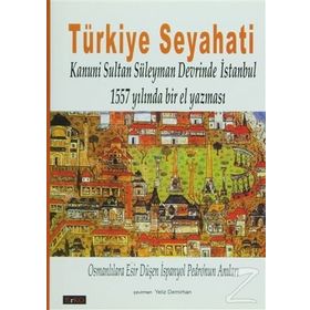TÜRKİYE SEYAHATI KANUNI SULTAN SÜLEYMAN DEVRINDE İSTANBUL - CRISTOBAL DE VILLALON