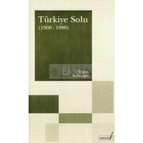 TÜRKIYE SOLU (1960-1980) - ERGUN AYDINOĞLU