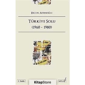 TÜRKIYE SOLU (1960-1980) - ERGUN AYDINOĞLU