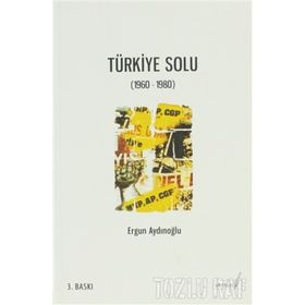 TÜRKIYE SOLU (1960-1980) - ERGUN AYDINOĞLU